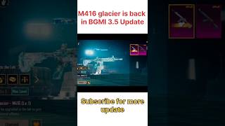 bgmi 35 updatem416 glacier in 35 updatebgmi m416 glacier back in 35 updatebgmi 35 update [upl. by Russian]