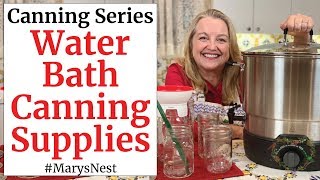 Canning Supplies  Water Bath Canning 101  Home Canning Basics for Beginners Series [upl. by Htor663]