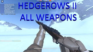 Hedgerows 2 All Weapons Showcase Demo [upl. by Mcgraw]