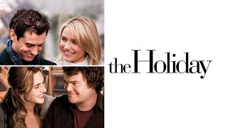 The Holiday 2006 Movie Full English  Cameron Diaz Kate Winslet Jude Law updates Review amp Facts [upl. by Pizor582]