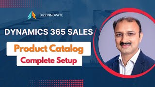 Dynamics 365 Sales Product Catalog Setup Deep Dive [upl. by Eward294]