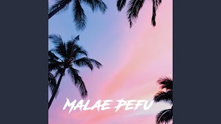 Malae Pefu [upl. by Sill]