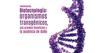 Biotecnología organismos transgénicos sus grandes beneficios y Ia ausencia de daño [upl. by Anirdua351]