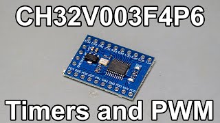 CH32V003F4P6 Tutorial  Part 3  Basic Timer and PWM [upl. by Nipsirc571]