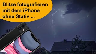 Kann man mit dem iPhone Blitze fotografieren Und wenn JA wie soll das gehen [upl. by Gati279]