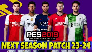 PES 2019 NEXT SEASON PATCH 20232024 UPDATE [upl. by Enitsenre]