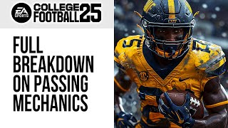 College Football 25 Full Breakdown on Passing Mechanics [upl. by Fenny236]