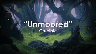 Crucible quotUnmooredquot  Audiobook [upl. by Moht528]