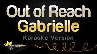 Gabrielle  Out of Reach Karaoke Version [upl. by Urita3]