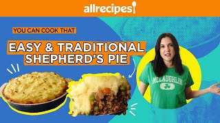 How to Make an Easy and Traditional Shepherd’s Pie  You Can Cook That  Allrecipescom [upl. by Recneps926]