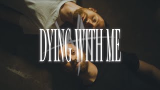 WildAsh  Dying With Me Official Music Video [upl. by Nieberg947]