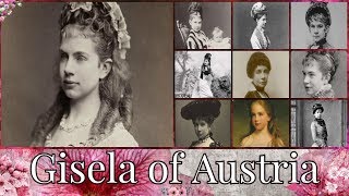 Archduchess Gisela of Austria 1856–1932 Narrated [upl. by Chaffinch]