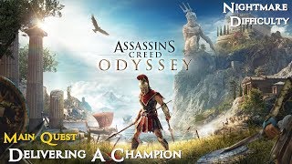 Assassins Creed Odyssey ★ Main Quest Delivering A Champion Walkthrough [upl. by Thetis]