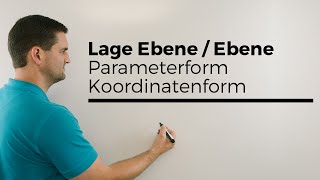 Lage Ebene Ebene Parameterform und Koordinatenform 2 Analytische Geometrie [upl. by Ardnuek]