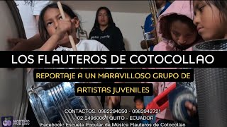 Escuela Popular de Música Flauteros de Cotocollao Reportaje [upl. by Amrac]