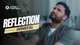 Amrinder Gill  Reflection Official Video Judaa 3 Chapter 2  Amrinder Gill New Song [upl. by Mikal]