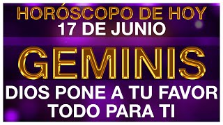 GEMINIS HORÓSCOPO DE HOY 🤩💵 17 DE JUNIO 2024  GEMINIS HOY ♊ GEMINIS TAROT [upl. by Yeldud693]