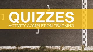 Quizzes Activity Completion Tracking [upl. by Sello]