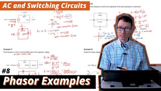 Example Circuits Solved with Phasors 8 AC and Switching Circuits [upl. by Bunting134]