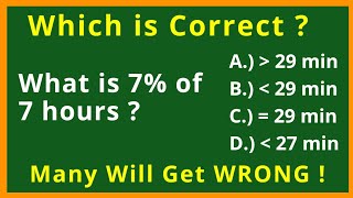 PERCENT TRICK  What is 7 of 7 hours  Be Careful Many Will do this WRONG [upl. by Irak]