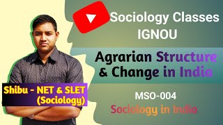 Agrarian Structure and Change in India  During British amp After Independence  IGNOU MSO 004 [upl. by Irama]