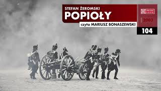 Popioły 104  Stefan Żeromski  Audiobook po polsku [upl. by Ellekim753]