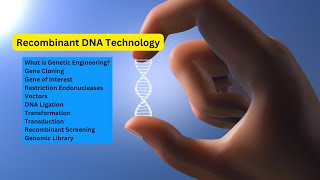 Recombinant DNA Technology RecombinantDNA GeneticEngineering RestrictionEnzymes DNACloning [upl. by Ecidna]