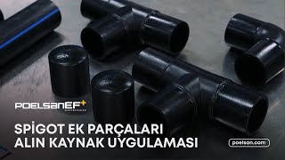 Spigot Ek Parçaları Alın Kaynak Uygulaması [upl. by Atlee]