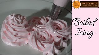 How To Make BOILED ICING  Ep 38  Mortar and Pastry [upl. by Sonny]