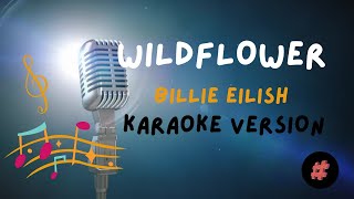 KARAOKE VERSION  WILDFLOWER  BILLIE EILISH  karaoke cover instrumental trending [upl. by Faye]