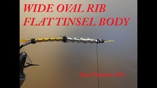 CLASSIC FLY TYING TECHNIQUES WIDE OVAL RIB FLAT TINSEL BODY WITH RYAN HOUSTON 2018 [upl. by Nurse436]