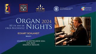 ORGAN NIGHTS 2024  18 Eckart Schlandt [upl. by Nyrad569]