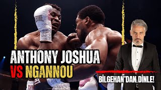 Anthony Joshua vs Francis NGannou Maçı I Bilgehan Demir Anlatımlı [upl. by Atcliffe]