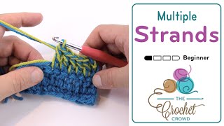 Beginners How To Crochet with Multiple Yarn Strands [upl. by Iad668]