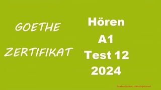 Goethe Zertifikat A1 Hören  2024  Test 12 [upl. by Leverett273]