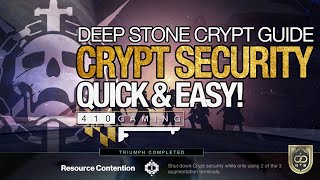 Deep Stone Crypt  Crypt Security QUICK amp EASY GUIDE  Resource Contention Triumph  Destiny 2 Raid [upl. by Sirad374]