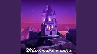 Mbreteresha e nates [upl. by Ashman]