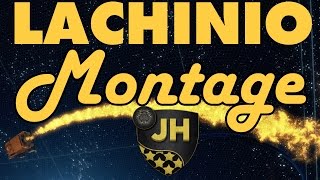 Lachinio Montage  By JHZER Part 1 [upl. by Lluj]