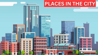 Places In A City Learn English Vocabulary [upl. by Acir964]