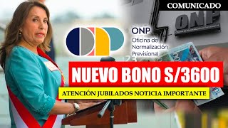 ONP  3600 SOLES NUEVO BONO PROMEDIO CONOZCA LOS REQUISITOS PARA SER BENEFICIADO CON NORMA CONGRESAL [upl. by Joelie]