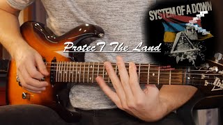 System of a Down  Protect the Land  Guitar Cover HD Solo [upl. by Norab]