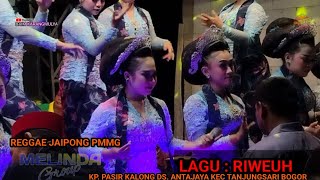 RIWEUH KADITU BOGOH KADIEU BOGOH REGGAE JAIPONG MELINDA GROUP PMMG BEKASI LIVE ANTAJAYA TANJUNGSARI [upl. by Ettezus]