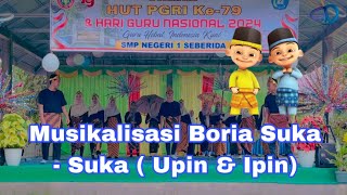 Musikalisasi Boria Suka  Suka Upin amp Ipin [upl. by Odlo]