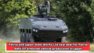 Patria and Japan Steel Works Ltd seal deal for Patria AMV XP armored vehicle production in Japan [upl. by Assiluy]