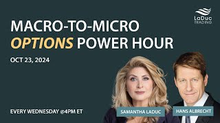 MacroToMicro Options Power Hour  Oct 23 2024 [upl. by Melan]