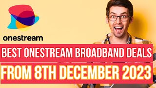 BEST ONESTREAM BROADBAND DEALS FROM 8TH DECEMBER  ONESTREAM BROADBAND amp TV [upl. by Susumu]