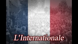 quotLInternationalequot  The Internationale in its Original Language French French Lyrics [upl. by Phylys]