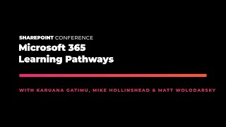 Microsoft 365 Learning Pathways  SPC19 [upl. by Elpmid]