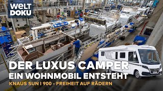 DER LUXUS CAMPER Das KNAUS SUN I 900 Wohnmobil entsteht  Freiheit auf Rädern  WELT HD Doku [upl. by Ayortal]