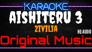 Karaoke Aishiteru 3  Original Music  HQ Audio  Zivilia [upl. by Sanbo761]